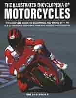 The Illustrated Encyclopedia of Motorcycles: The complete